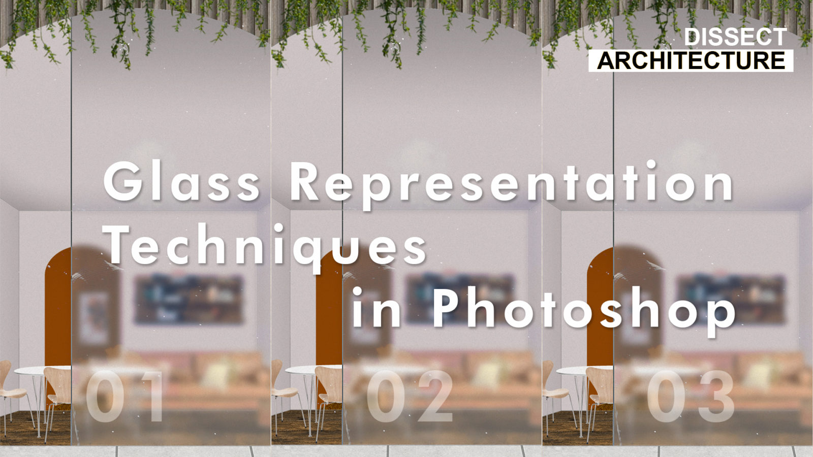 3 Techniques To Render Glass In Photoshop Dissect Architecture